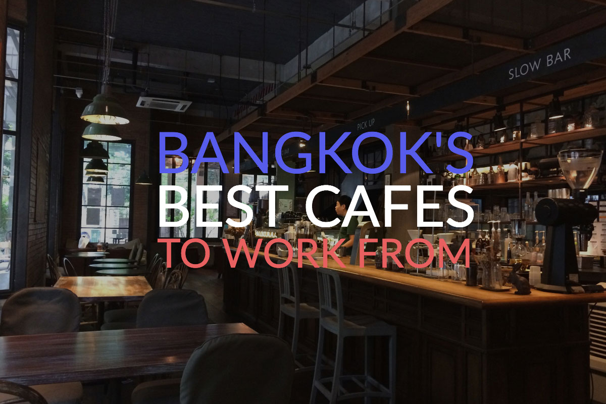 Bangkok Best Cafes To Work From