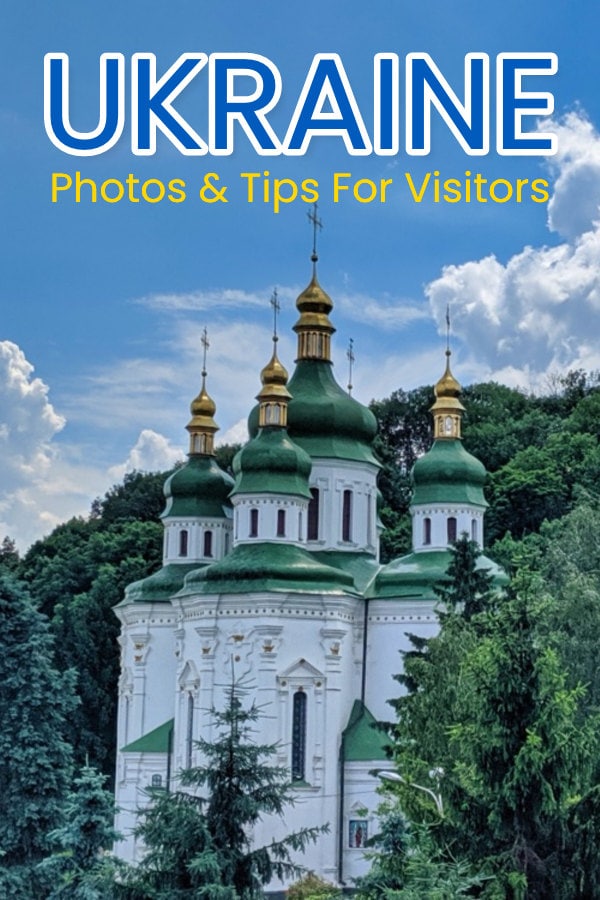Ukraine Travel Photos And Tips For Visitors